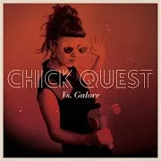 Chick Quest — I'm Tired Of Pretty Girls